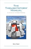 The Thoughtstorm Manual : An Evolution In Human Thinking