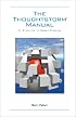 The Thoughtstorm Manual : An Evolution In Human Thinking