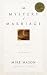 The Mystery of Marriage: Meditations on the Miracle
