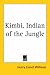 Kimbi, Indian of the Jungle