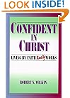 Confident in Christ: Living By Faith Really Works