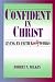 Confident in Christ: Living By Faith Really Works by Robert N. Wilkin ISBN 0964139235