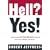 Hell? Yes!: ...and Other Outrageous Truths You Can Still Believe