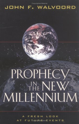 Prophecy in the New Millennium: A Fresh Look at Future Events under Prophecy in The Books Store