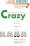 You Need to Be a Little Crazy: The Truth about Starting and Growing Your Business