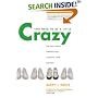 You Need to Be a Little Crazy: The Truth about Starting and Growing Your Business