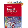 Bioanalytik f�r Einsteiger: Diabetes, Drogen und DNA