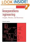 Bioseparations Engineering: Principles, Practice, and Economics