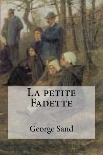 La petite Fadette (French Edition), by Mrs George Sand