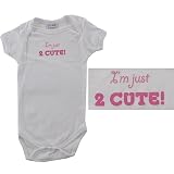 Baby-Says Bodysuit, Im just 2 cute!