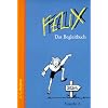 Felix - Ausgabe A. Unterrichtswerk f�r Latein: Felix, Ausgabe A, Das Begleitbuch