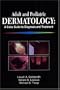 Adult and Pediatric Dermatology: A Color Guide to Diagnosis and Treatment