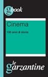 Cinema. 100 anni di storia (gbook)