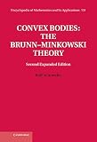 Convex bodies : the Brunn-Minkowski theory