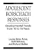 Adolescent Rorschach Responses: Development Trends from 10 to 16 Years (Master Work)