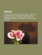 Apple: Apple-Szoftverek, Iphone, IOS, Apple Inc., iPod Touch 4g, Ipad, Mac OS, iTunes, Mac OS X, Xcode, iMovie, Mobileme, Saf