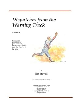 dispatches from the warning track - jim stovall dispatches from the warning track - jim stovall