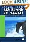 Moon Handbooks Big Island of Hawaii: Including Hawaii Volcanoes National Park