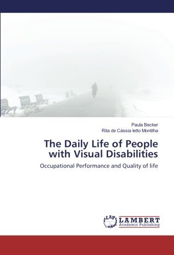 The Daily Life of People with Visual Disabilities: Occupational Performance and Quality of life