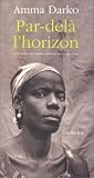 Par-del&agrave; l'horizon - Amma Darko