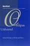 Oedipus Unbound: Selected Writings on Rivalry and Desire