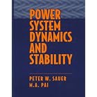 Power System Dynamics and Stability by  Peter W. Sauer and M. A. Pai