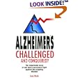 Alzheimer's Challenged and Conquered? by  Louis Blank