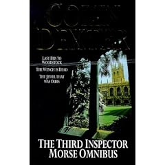 The Third Inspector Morse Omnibus: "Last Bus to Woodstock", "Wench is Dead", "Jewel That Was Ours"