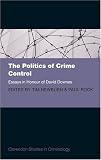 The Politics of Crime Control: Essays in Honour of David Downes (Clarendon Studies in Criminology)