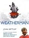 Weatherman: 50 Years of Extreme Weather - Snow, Sleet, Drizzle, Drought and Much More