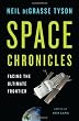 Space Chronicles: Facing the Ultimate Frontier