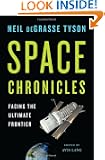 Space Chronicles: Facing the Ultimate Frontier