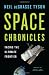 Space Chronicles: Facing the Ultimate Frontier