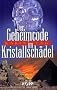 Der Geheimcode im Kristallsch�del