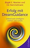 Produkt-Bild: Erfolg mit DreamGuidance: Unbewusste Intelligenz st&auml;rken und nutzen