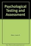 Psychological testing and assessment