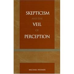 Skepticism and the Veil of Perception (Studies in Epistemology and Cognitive Theory (Unnumbered).)