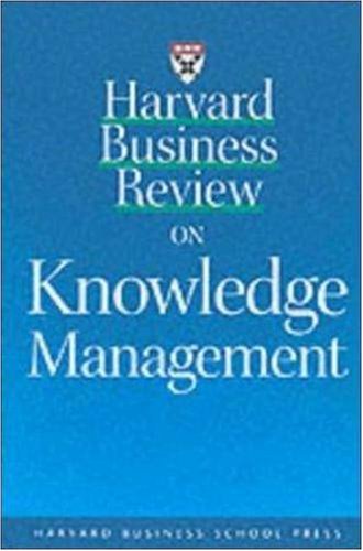 Harvard Business Review on Knowledge Management: The Definitive Resource for Professionals (Harvard Business Review Paperback Series)