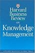 Harvard Business Review on Knowledge Management (Harvard Business Review Paperback Series)