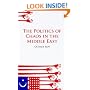The Politics of Chaos in the Middle East (Columbia/Hurst)