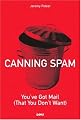 Canning Spam: You've Got Mail (That You Don't Want)
