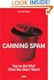 Canning Spam: You've Got Mail (That You Don't Want)
