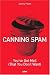 Books : Canning Spam: You've Got Mail (That You Don't Want)