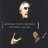 Rzewski Plays Rzewski: Piano Works 1975-1999