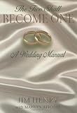 The Two Shall Become One: A Wedding Manual