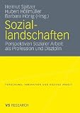 Bild zu: Soziallandschaften: Perspektiven Sozialer Arbeit als Profession und Disziplin