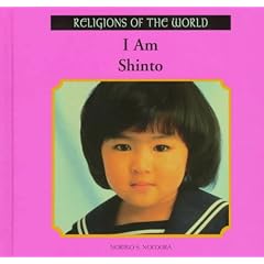 I Am Shinto (Religions of the World (Rosen Publishing Group).)