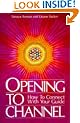 Opening to Channel: How to Connect with Your Guide (Roman, Sanaya)