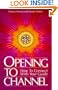 Opening to Channel: How to Connect with Your Guide (Sanaya Roman)