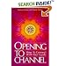 Opening to Channel: How to Connect with Your Guide (Roman, Sanaya)
